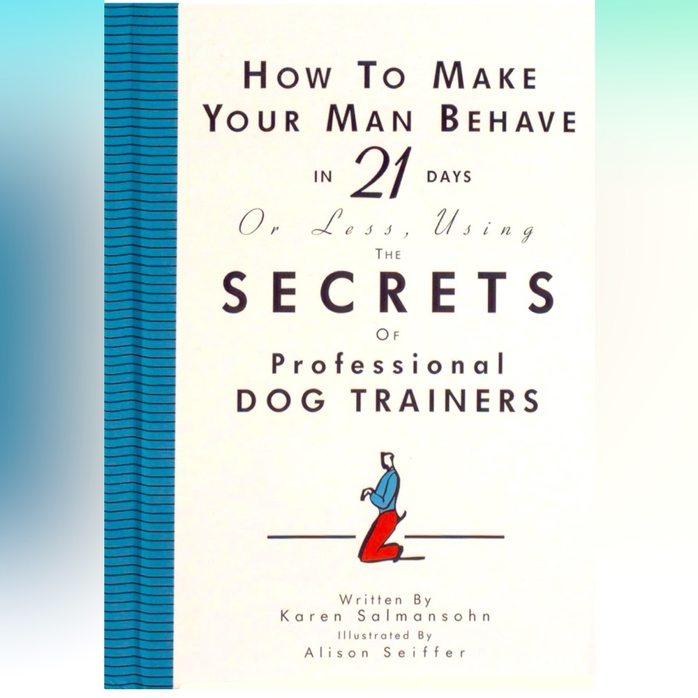 How to Make Your Man Behave in 21 Days or Less👨👨🏻👨🏽👨🏾👨🏿